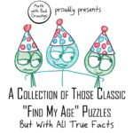 “Find my age” puzzles (but with all true facts).